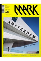 MARK 38. June/July 2012. AMSTERDAM Back on the Map