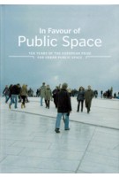 In Favour of Public Space. Ten Years of The European Prize For Urban Public Space | Magda Angles | 9788492861385
