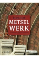 Historisch Metselwerk. Instandhouding, herstel en conservering | Michiel van Hunen | 9789040007576