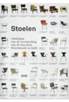 Stoelen. Catalogus van de verzameling van de Faculteit Bouwkunde in Delft | Otakar Mácel, Sander Woertman, Charlotte van Wijk | 9789064506642