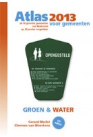 Atlas voor gemeenten 2013. De 50 grootste gemeenten van Nederland op 50 punten vergeleken | Gerard Marlet, Clemens van Woerkens, Nadine van den Berg | 9789079812134