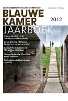 Blauwe Kamer 06. December 2012. inclusief Jaarboek Landschapsarchitectuur en stedenbouw 2012