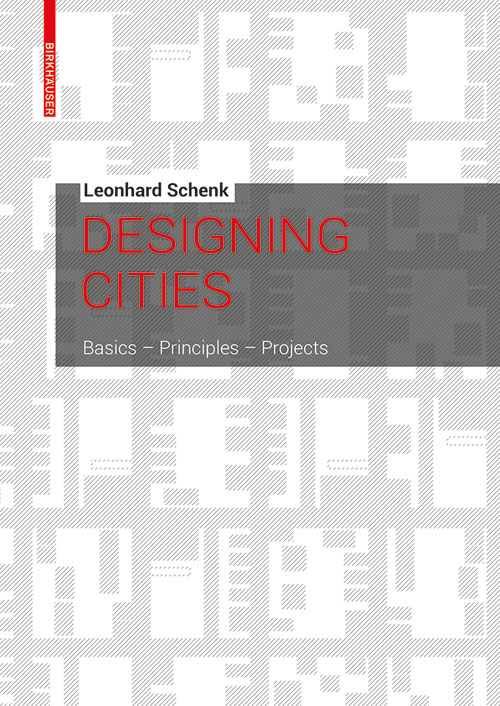 Designing Cities Basics Principles Projects Leonhard - 