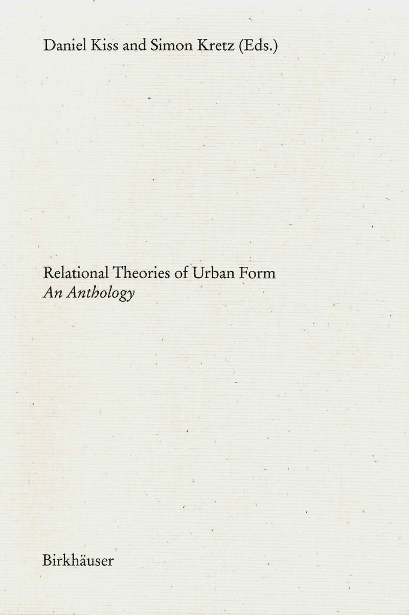 Relational Theories of Urban Form: An Anthology