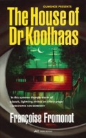 The House of Doctor Koolhaas | Françoise Fromonot | 9783038604075 | PARK BOOKS