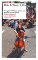 cover The Activist City. Essays on Urban and Architectural Activism | NAi Booksellers