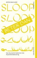 Beter dan sloop. Een duurzame toekomst met blijvende bebouwing | Fred Feddes, Mevrouw Meijer | 9789493246515 | Trancity, Valiz