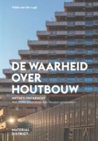 De waarheid over houtbouw – Pablo van der Lugt | NAi Booksellers