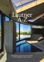 Lautner A-Z. An Exlorartion of the Complete Built Work | Jan Richard Kikkert, Tycho Saariste | 9789491444418 | ArtEZ Press