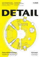 DETAIL 2026 4. Healthcare Buildings - Gesundheitsbauten