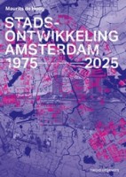 Stadsontwikkeling Amsterdam 1975-2025 | Maurits de Hoog | 9789462089051 | nai010