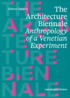 cover The Architecture Biennale, Anthropology of a Venetian Experiment | NAi Booksellers