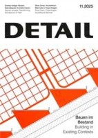 DETAIL 2025 11. Building in Existing Contexts - Bauen im Bestand