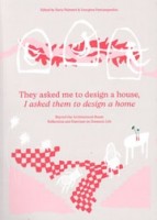 They Asked Me to Design a House, I Asked Them to Design a Home | Ilaria Palmieri, Georgina Pantazopoulou (Common Ground Practice) | 9789083532578 | Set Margins'