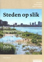Steden op slik. Het inspirerende perspectief van de zelfbouwende delta – Venetië, Rotterdam en New Orleans | Han Meyer | 9789492474766 | blauwdruk