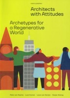 cover Architects with Attitudes. Regenerative Architecture | NAi Booksellers