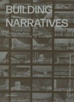 Building Narratives. Instances from the Architecture Dialogue - cover | Kees Kaan, Manuela Triggianese, Yagiz Soylev, Alice Colombo | 9789462089549 | nai010, TU Delft