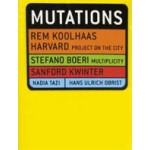 Mutations | Rem Koolhaas, Stefano Boeri, Sanford Kwinter, Daniela Fabricius, Hans Ulrich Obrist, Nadia Tazi | 9788495273512