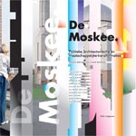 De Moskee. Politieke, architectonische en maatschappelijke transformaties