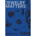 JEWELERY MATTERS - US edition | Marjan Unger, Suzanne van Leeuwen | 