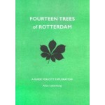 FOURTEEN TREES of ROTTERDAM. A GUIDE FOR CITY EXPLORATION | Alice Ladenburg | PrintRoom & Peter Foolen Editions
