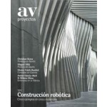 AV Proyectos 121. Robotic Construction | 9771697493000 | Arquitectura Viva