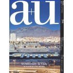 a+u 594. 2020:03. Architecture in Chile. In Search af a New Identity | a+u magazine
