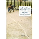 De levende stad. Over de hedendaagse betekenis van Jane Jacobs | Simon Franke, Gert-Jan Hospers | 9789085067856