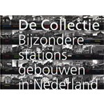 De Collectie bijzondere stationsgebouwen in Nederland | Paul Meurs, Wouter Vanstiphout | 9789056626488