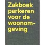Zakboek parkeren voor de woonomgeving | Frederique van Andel, Liesbeth Brink, Joost Hovenier | 9789064506895