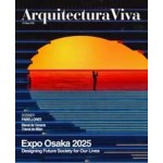 Arquitectura Viva 274. Expo Osaka 2025 | 9770214125004 | Arquitectura Viva