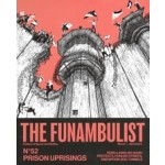 The Funambulist 52. Prison Uprisings. Rebellions, No-wash Protests, Hunger Strikes and Sppon-dug Tunnels | 9772430218522 | FUNAMBULIST