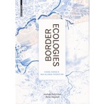 Border Ecologies. Hong Kong's Mainland Frontier | Joshua Bolchover, Peter Hasdell | 9783035606010