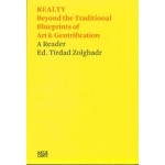 Realty. Beyond the Traditional Blueprints of Art & Gentrification | Tirdad Zolghadr | 9783775751711 | Hatje Cantz