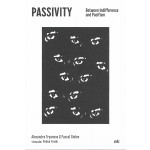 PASSIVITY | Between Resignation and Pacifism | Alexandra Tryanova, Pascal Gielen | Valiz | 9789493246225