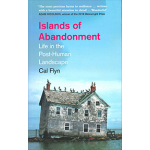 Islands of Abandonment | 9780008329778 | Cal Flyn | Life in the Post-Human Landscape | HarperCollins