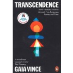 Transcendence. How Humans Evolved through Fire, Language, Beauty, and Time | Gaia Vince | 9780141984209 | Penguin