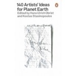 140 Artists' Ideas for Planet Earth | Hans Ulrich Obrist, Kostas Stasinopoulos | 9780141995311 | Penguin