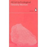 All Art is Ecological | Penguin | Timothy Morton | 9780141997001