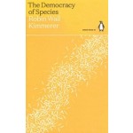 The Democracy of Species. green ideas 10 | Robin Wall Kimmerer | 9780141997049 | Penguin
