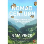Nomad Century. How to Survive the Climate Upheaval | Gaia Vince | 9780141997681 | Penguin