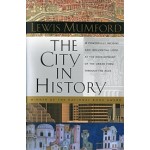 The City in History. Its Origins, its Transformations, and its Prospects | Lewis Mumford | 9780156180351