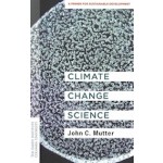 Climate Change Science | John C. Mutter | 9780231192231 | Columbia University Press