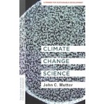 Climate Change Science | John C. Mutter | 9780231192231 | Columbia University Press