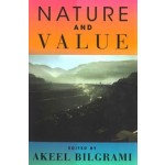 NATURE and VALUE | Akeel Bilgrami (ad.) | 9780231194631 | Columbia University Press