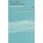 Man's War Against Nature | Rachel Carson | Penguin | 9780241514450