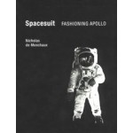 Spacesuit. Fashioning Apollo | Nicholas de Monchaux | 9780262015202 | MIT Press