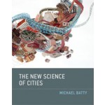 The New Science of Cities | Michael Batty | 9780262019521