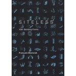 SITELESS. 1001 Building Forms | François Blanciak | 9780262026307