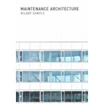 Maintenance Architecture | Hilary Sample | 9780262034975 | MIT Press